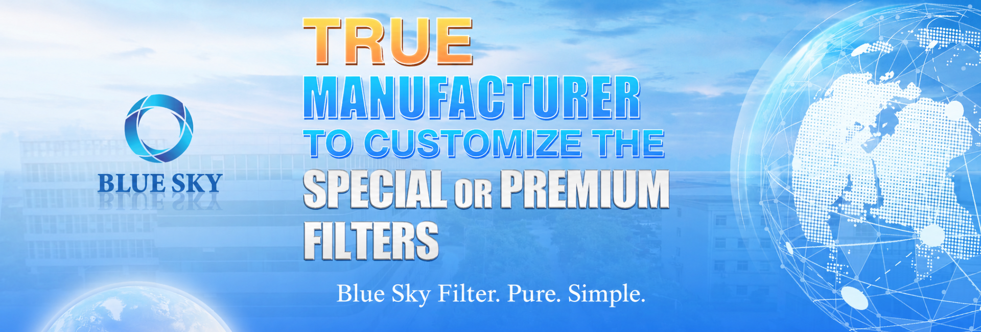 Nanjing Blue Sky Filter True Manufacturer To Customize The Special or Premium Filters